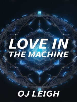 cover image of Love in the Machine